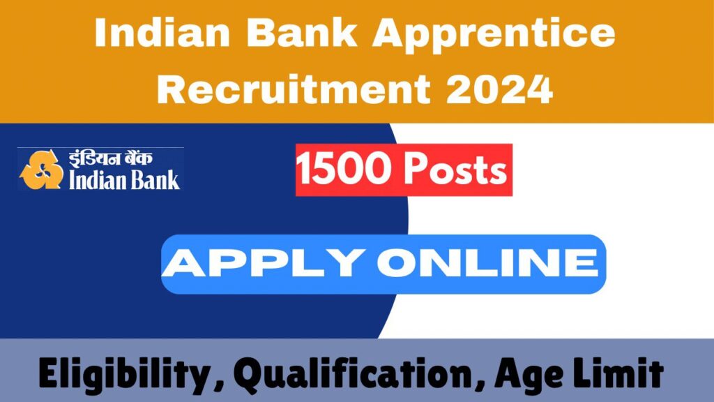 Indian Bank Apprentice Recruitment 2024 : क्या आप भी बैंक में नौकरी करना चाहते हैं |