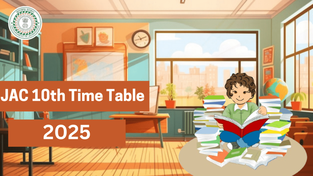 JAC Class 10th Board Exam Time Table 2025