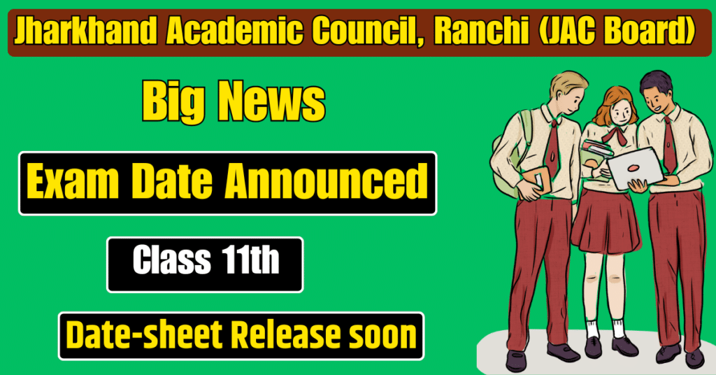 JAC Class 11th Exam Date Out